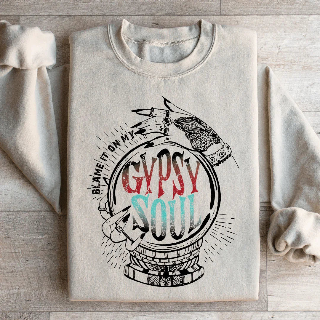 Blame It On My Gypsy Soul Sweatshirt product image 1
