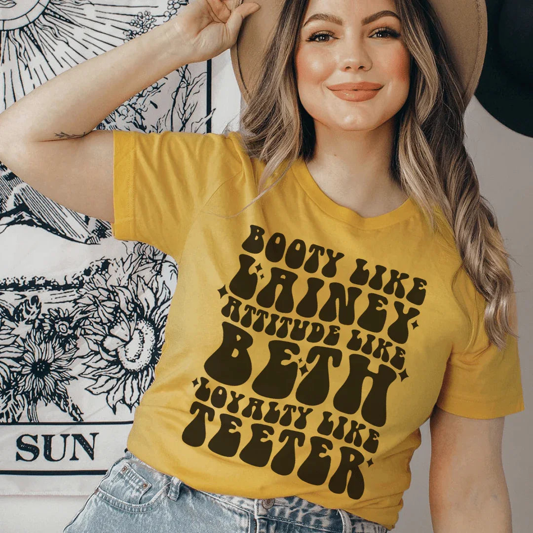 Booty Like Lainey Attitude Beth Loyalty Teeter Tee product image 3