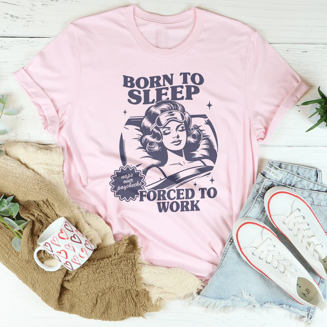 Born To Sleep Forced To Work Tee product image 2