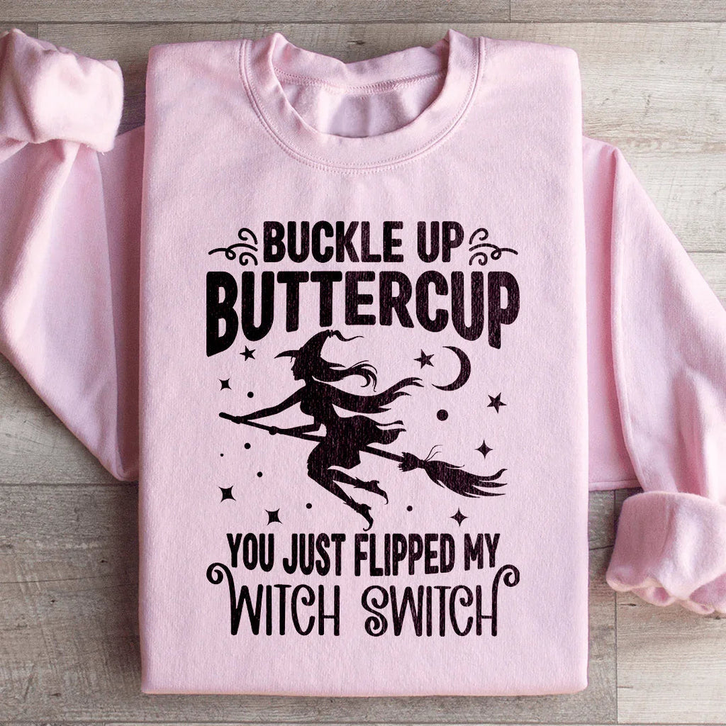 Buckle Up Buttercup You Just Flipped My Witch Switch product image 3