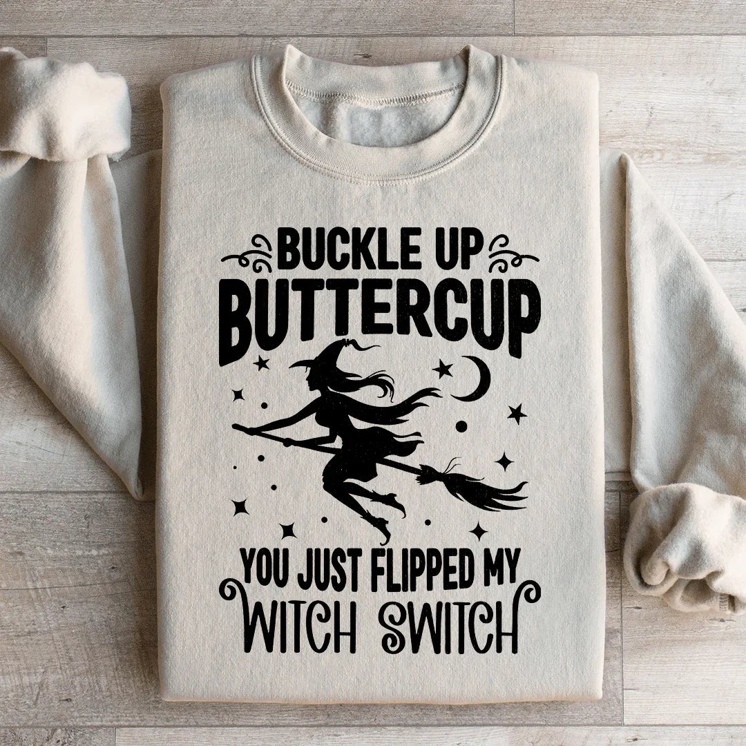 Buckle Up Buttercup You Just Flipped My Witch Switch product image 1