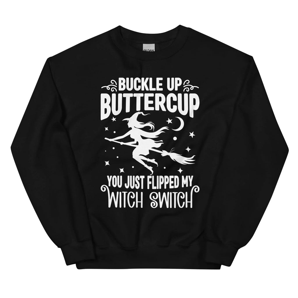 Buckle Up Buttercup You Just Flipped My Witch Switch product image 4