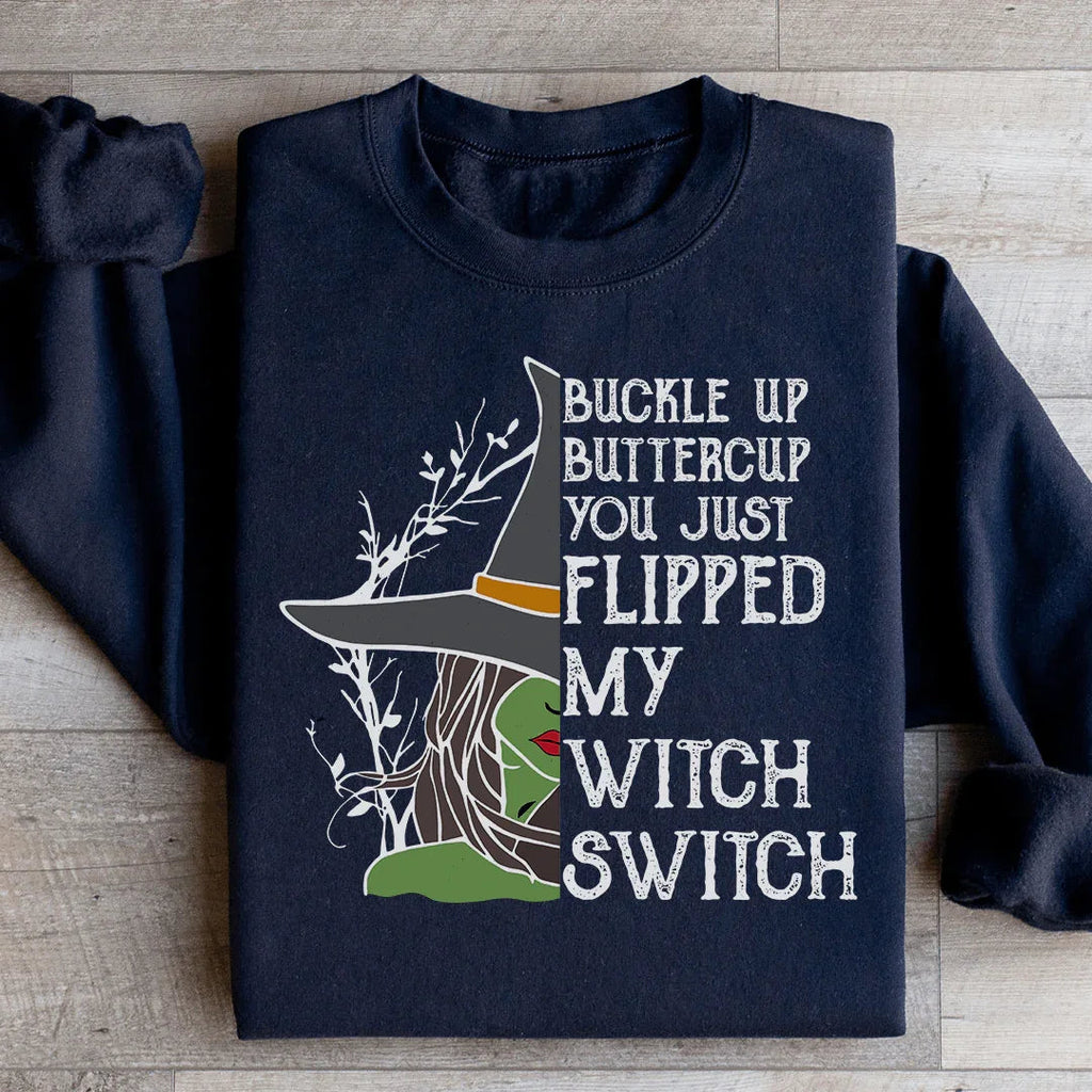 Buckle Up Buttercup You Just Flipped My Witch Switch product image 1