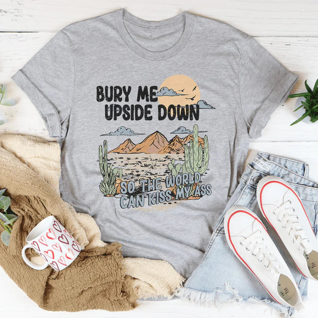 Dark Humor Graphic Tee – "Bury Me Upside Down So The World product image 4