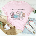 Can't Talk Right Now I'm Doing Nurse Stuff Tee product image 1