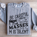 Careful When You Follow The Masses Sweatshirt product image 1