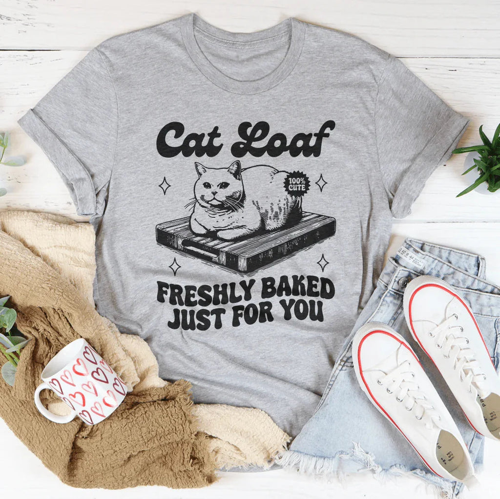 Cat Loaf Freshly Baked Just For You Tee product image 1