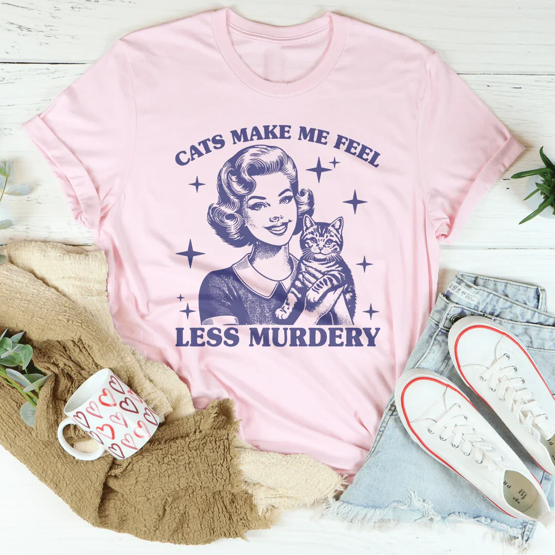Cats Make Me Feel Less Murdery Tee product image 1