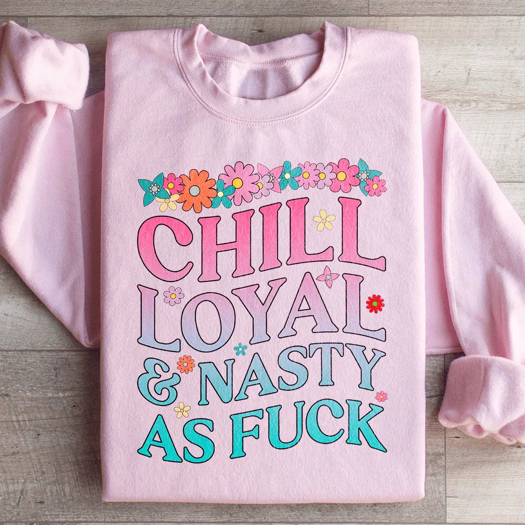 Chill Loyal & Nasty AF Sweatshirt product image 3