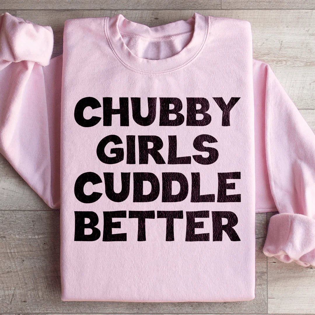 Chubby Girls Cuddle Better Sweatshirt product image 3