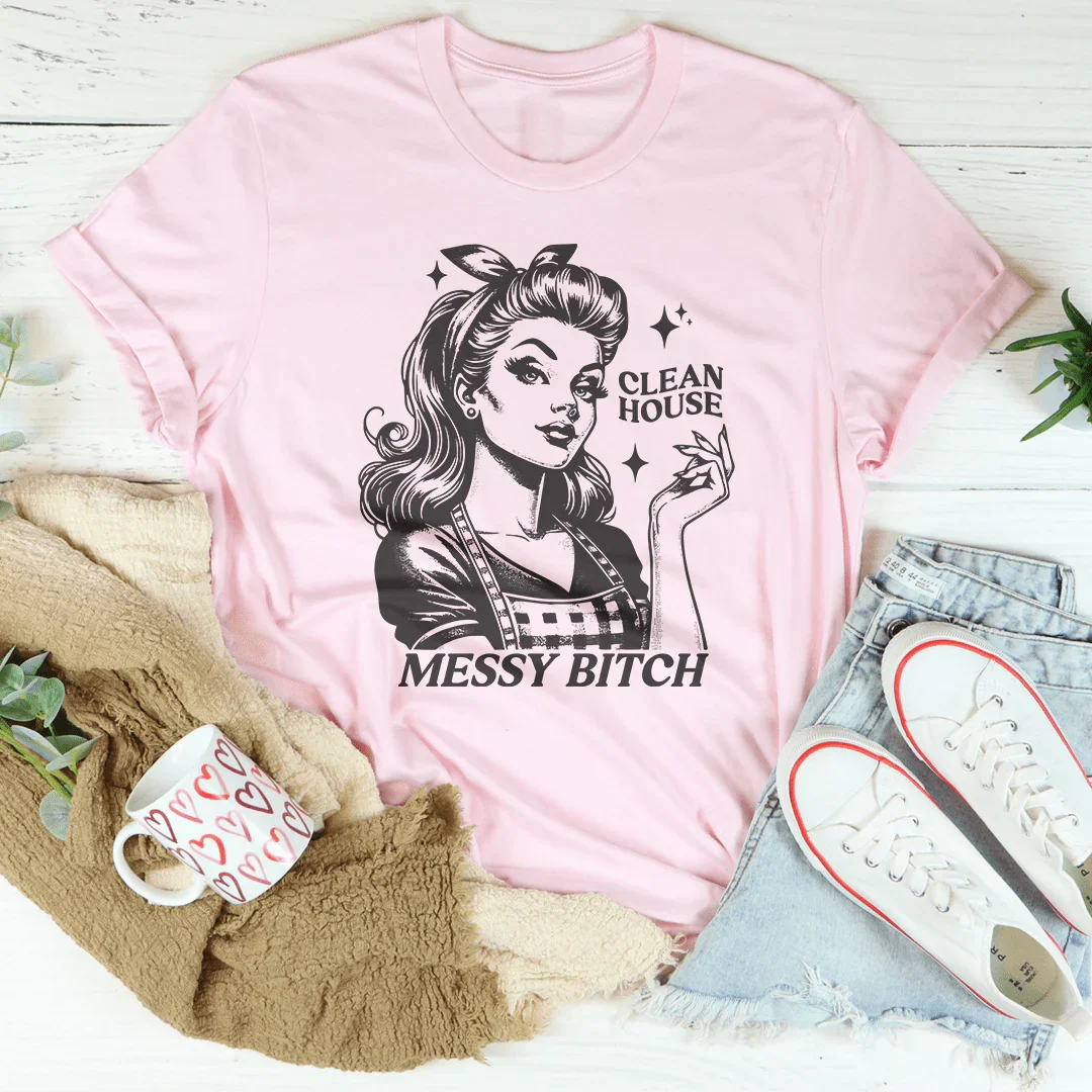 Clean House Messy B* Tee product image 1
