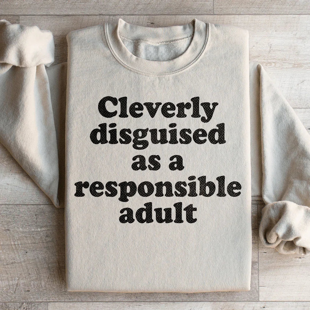 Clearly Disguised As A Responsible Adult Sweatshirt product image 2