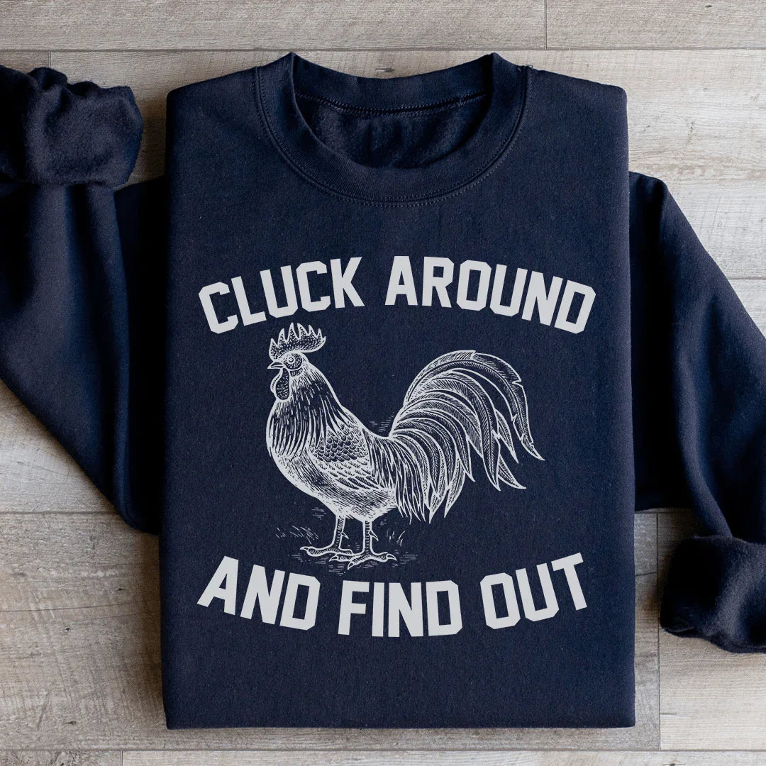 Cluck Around And Find Out Sweatshirt product image 2