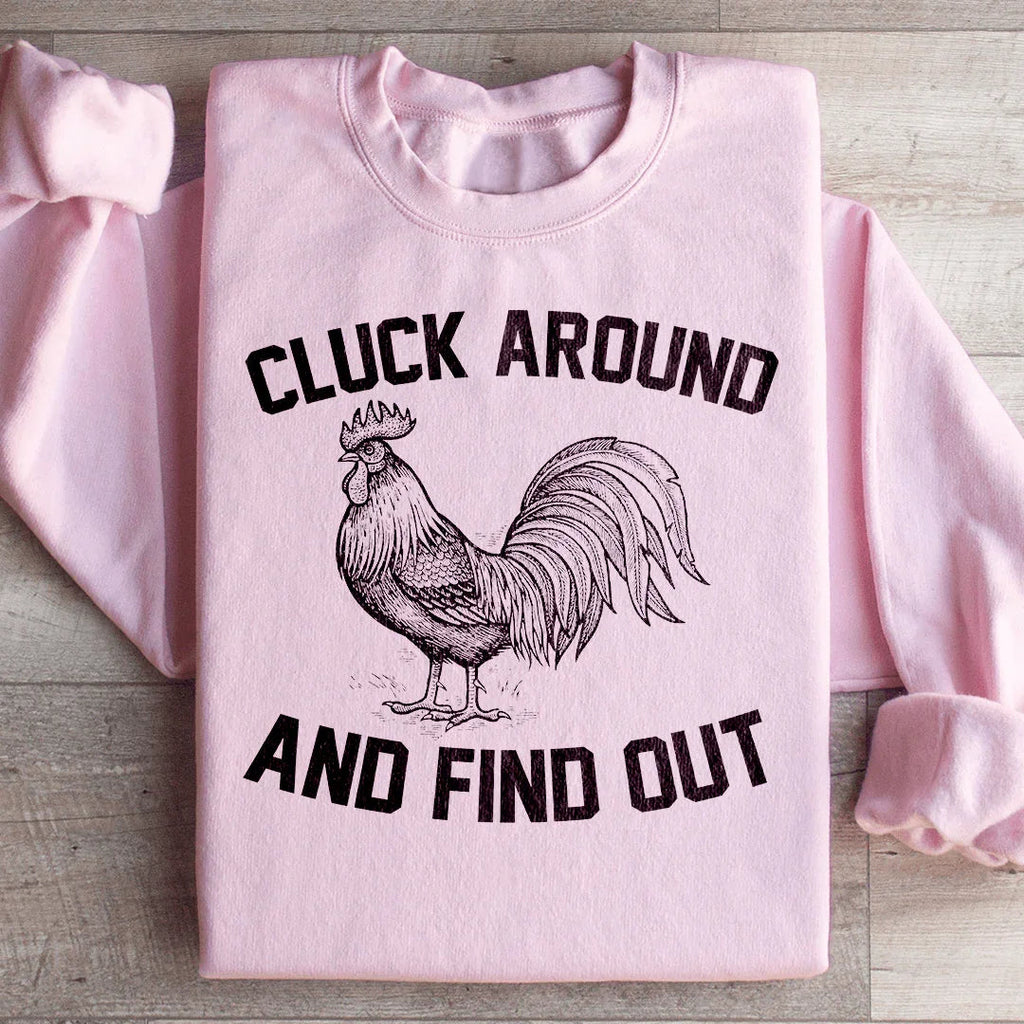 Cluck Around And Find Out Sweatshirt product image 3