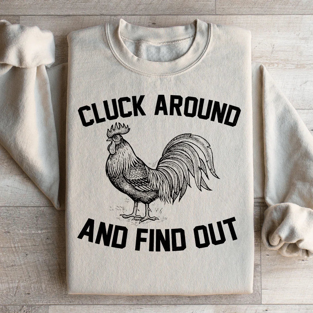 Cluck Around And Find Out Sweatshirt product image 4