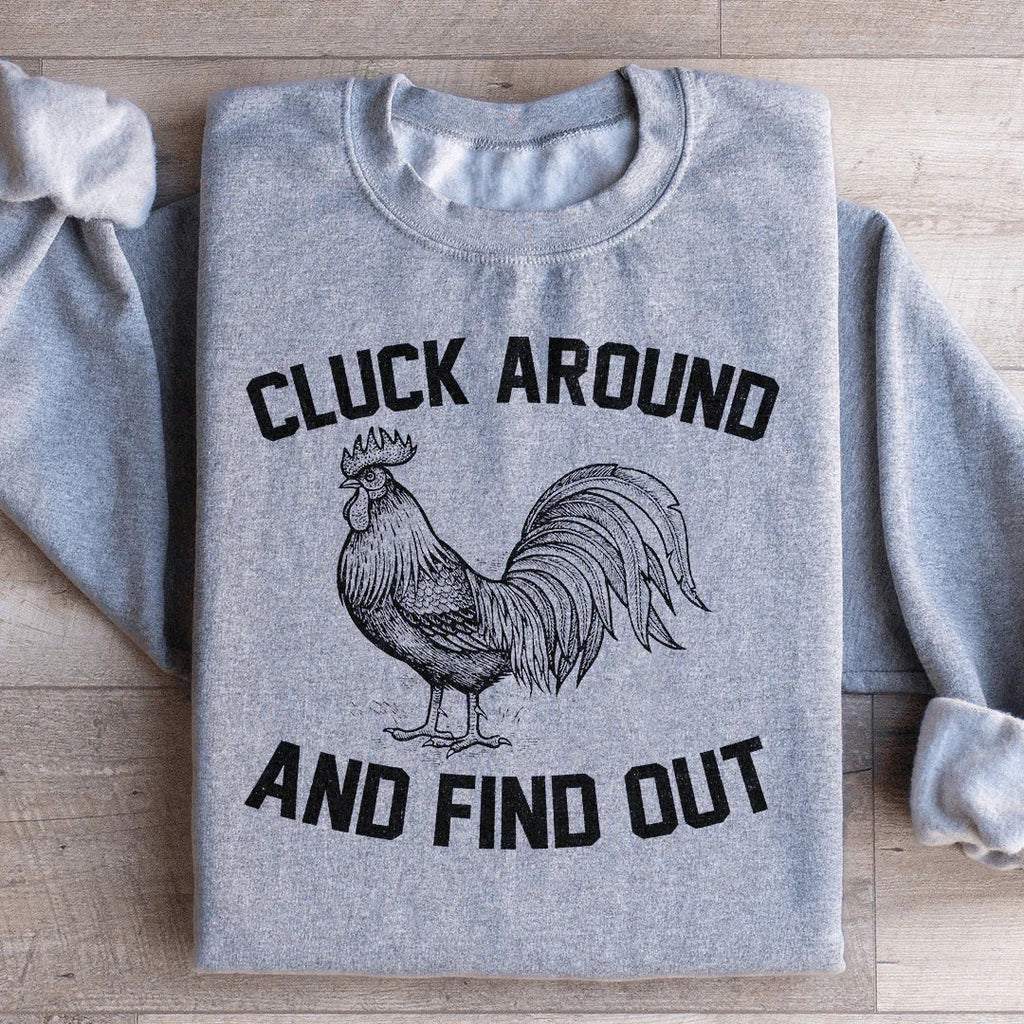 Cluck Around And Find Out Sweatshirt product image 1