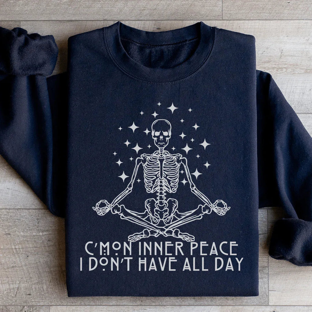 Cmon Inner Peace I Don't Have All Day Sweatshirt product image 3