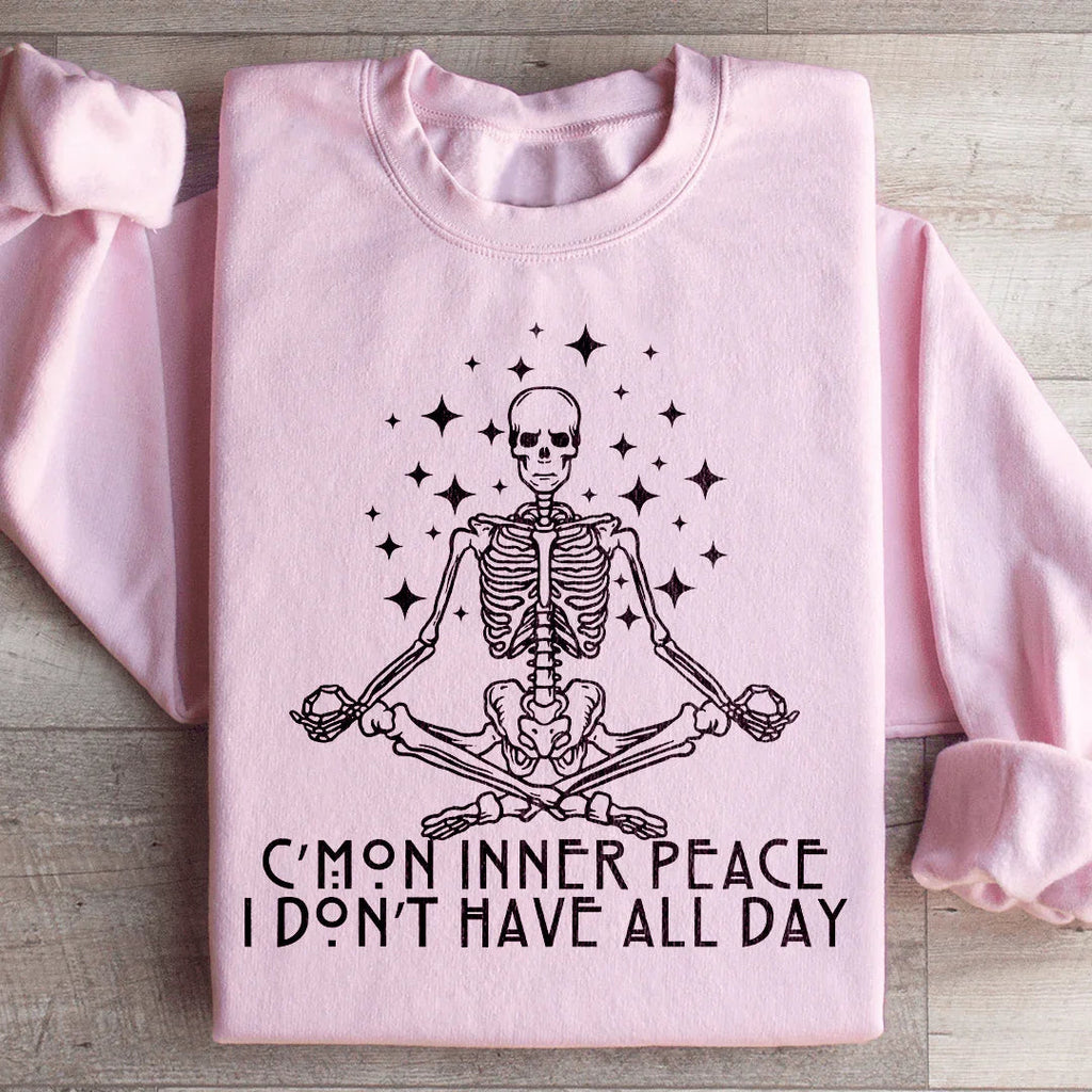 Cmon Inner Peace I Don't Have All Day Sweatshirt product image 4
