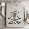 Cmon Inner Peace I Don't Have All Day Sweatshirt product image 1