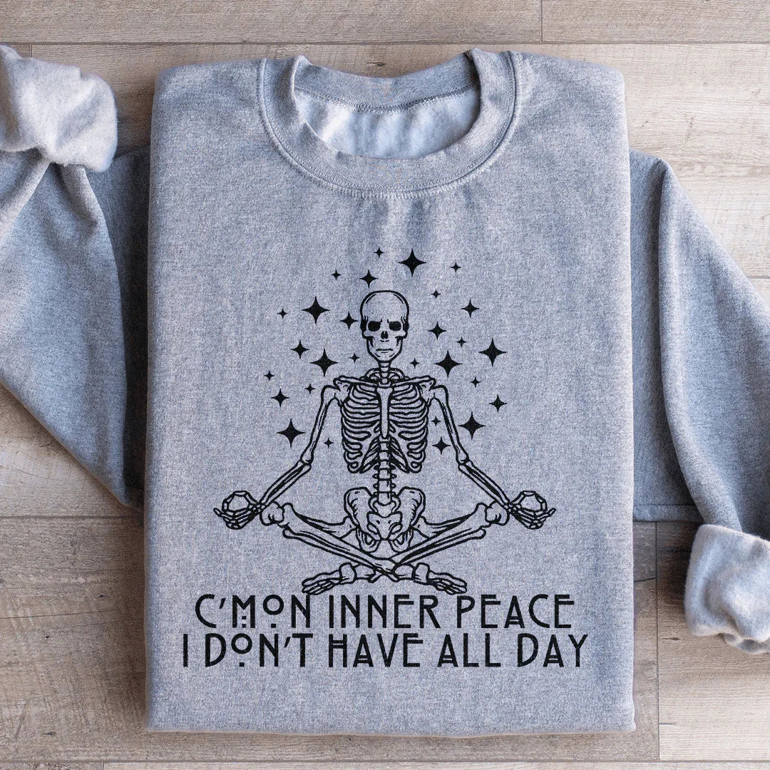Cmon Inner Peace I Don't Have All Day Sweatshirt product image 2