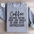Coffee Because Hating Your Job Should Be Done With product image 1