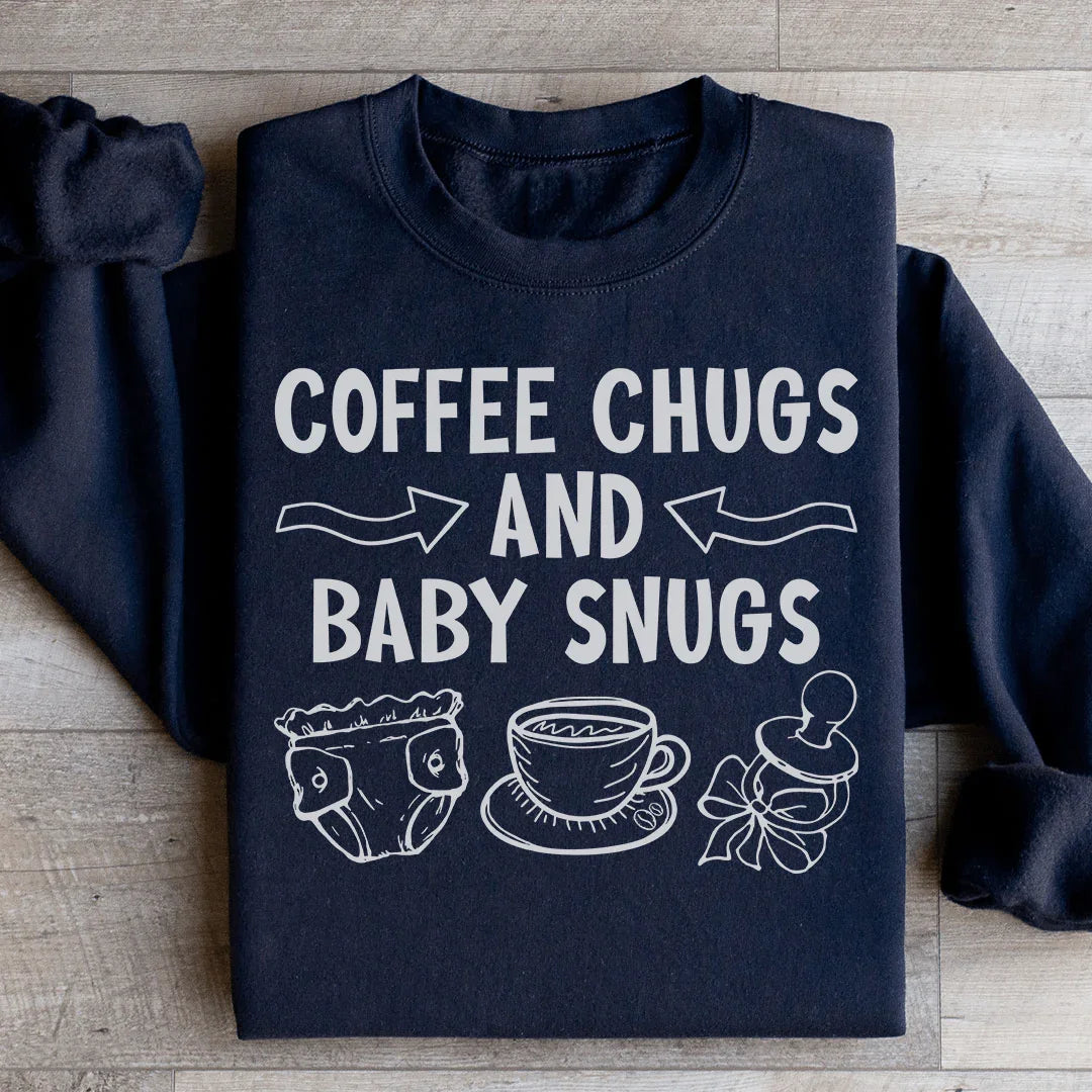 Coffee Chugs And Baby Snugs Sweatshirt product image 3
