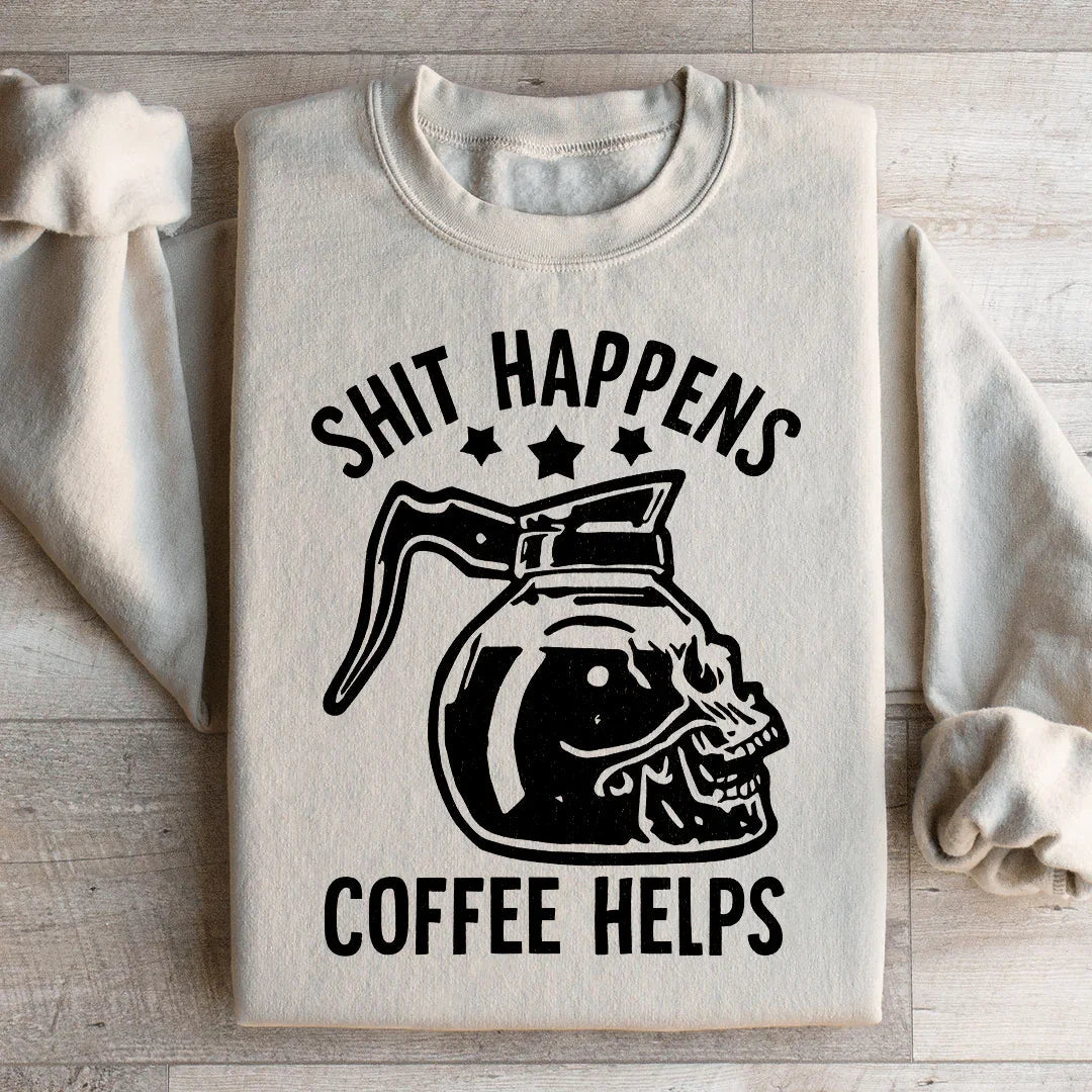\"Shit Happens Coffee Helps\" Skull Carafe Humor Sweatshirt product image 2