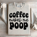 \"Coffee Makes Me Poop\" – Funny Caffeine Humor Graphic product image 1