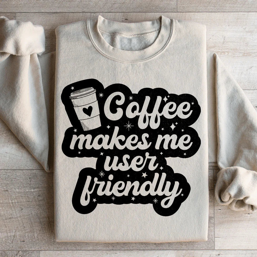 Coffee Makes Me User Friendly Sweatshirt product image 2