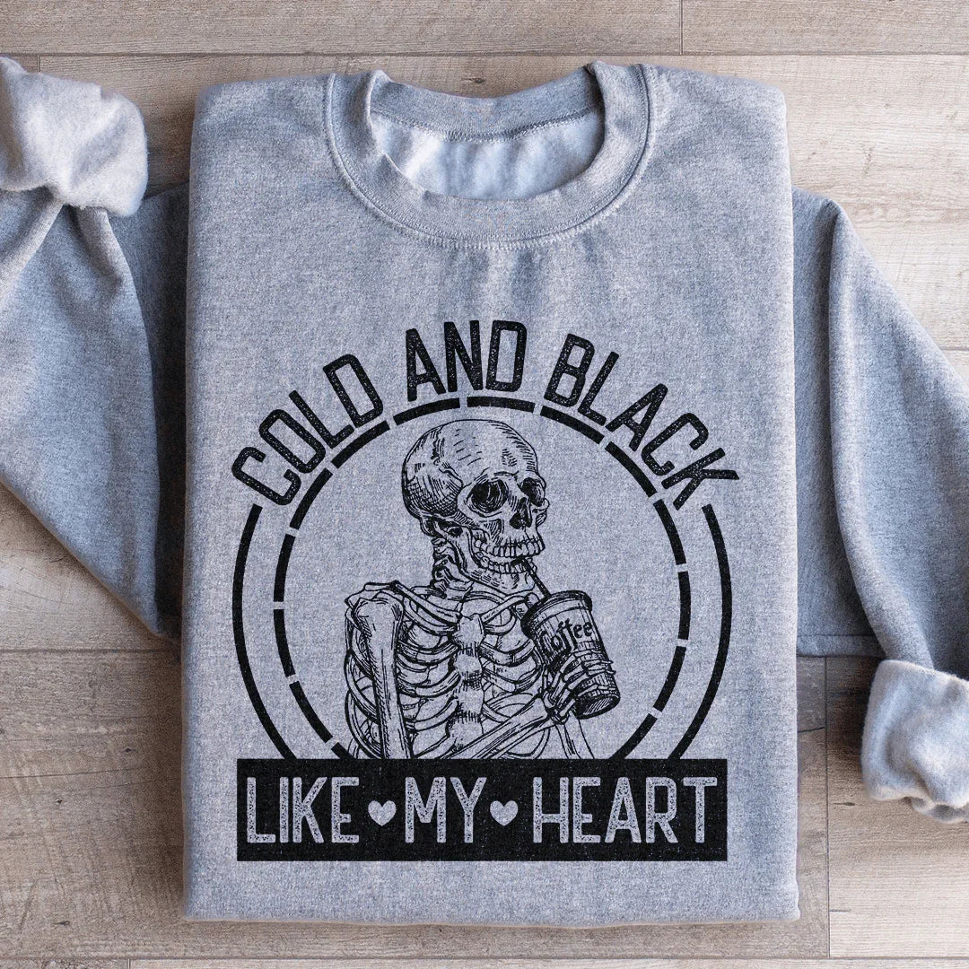 Cold And Black Like My Heart Sweatshirt product image 3
