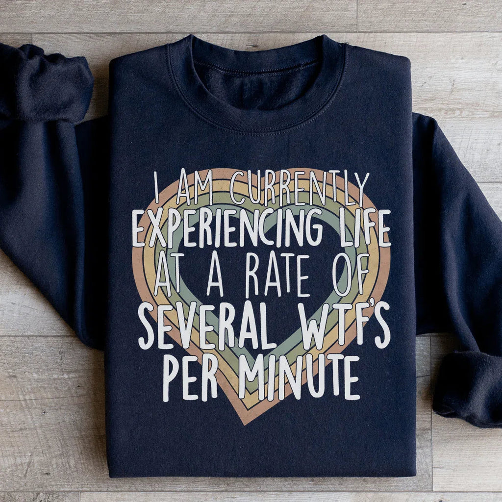 Currently Experiencing Life At A Rate Of Several Wtf's Per product image 1