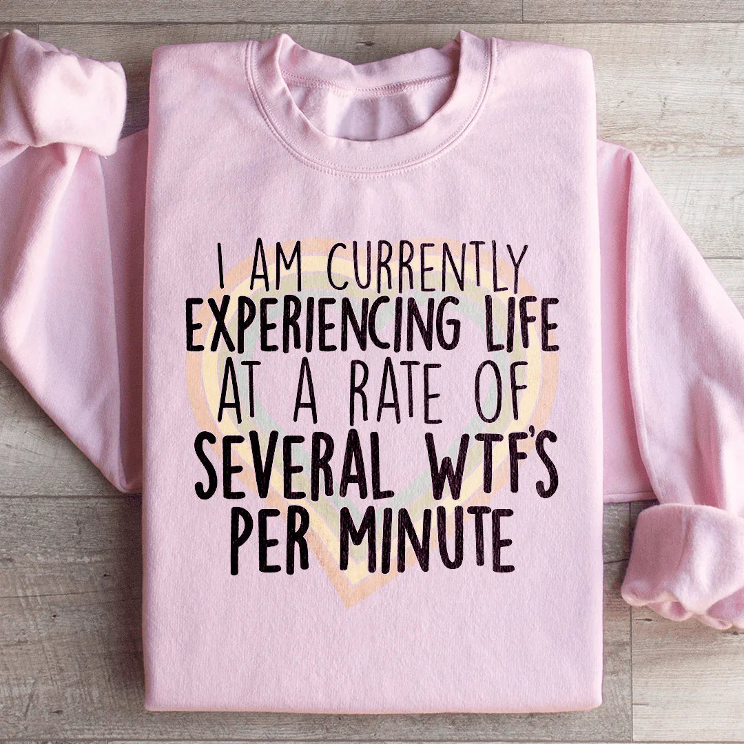 Currently Experiencing Life At A Rate Of Several Wtf's Per product image 3