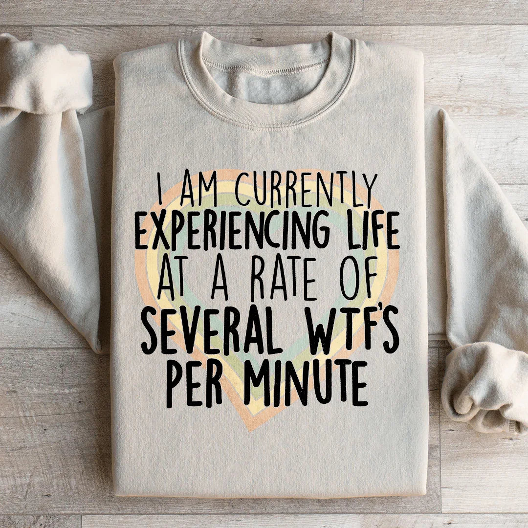 Currently Experiencing Life At A Rate Of Several Wtf's Per product image 4