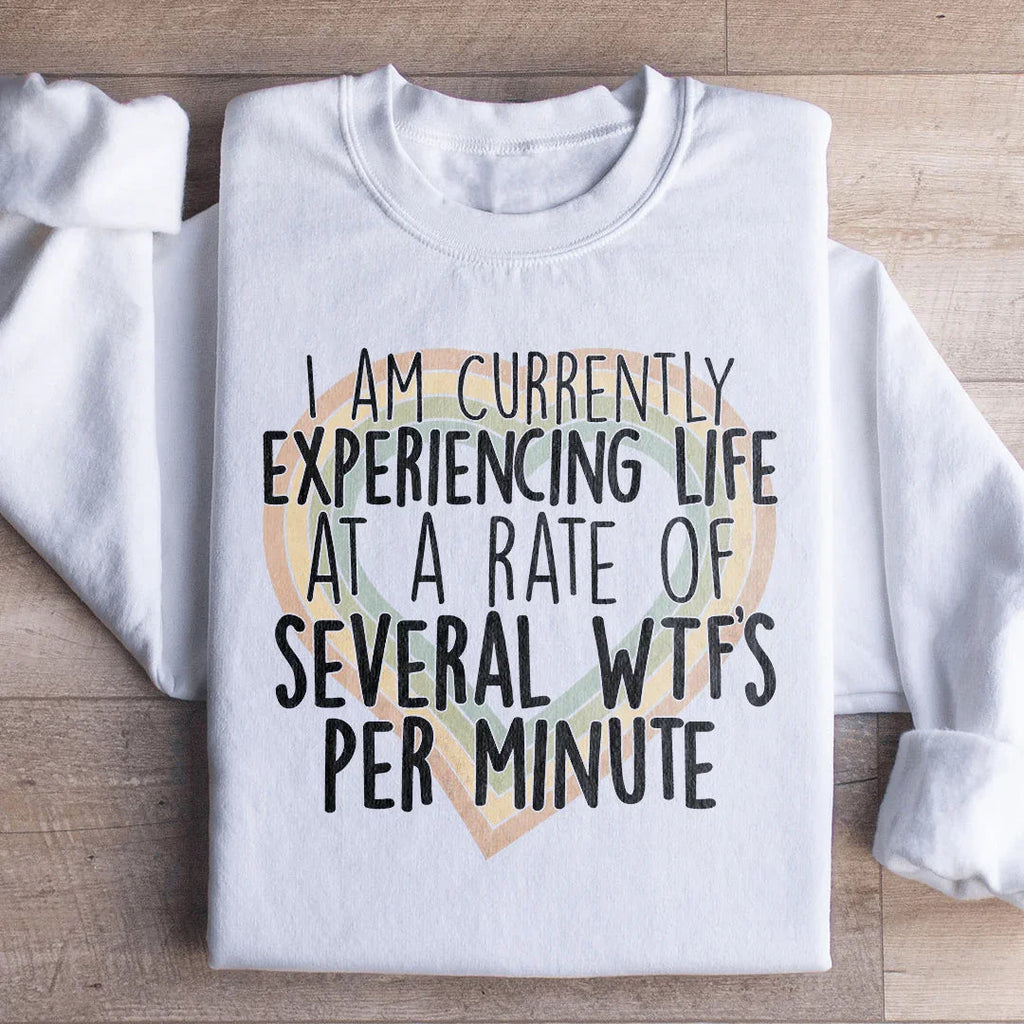 Currently Experiencing Life At A Rate Of Several Wtf's Per product image 2