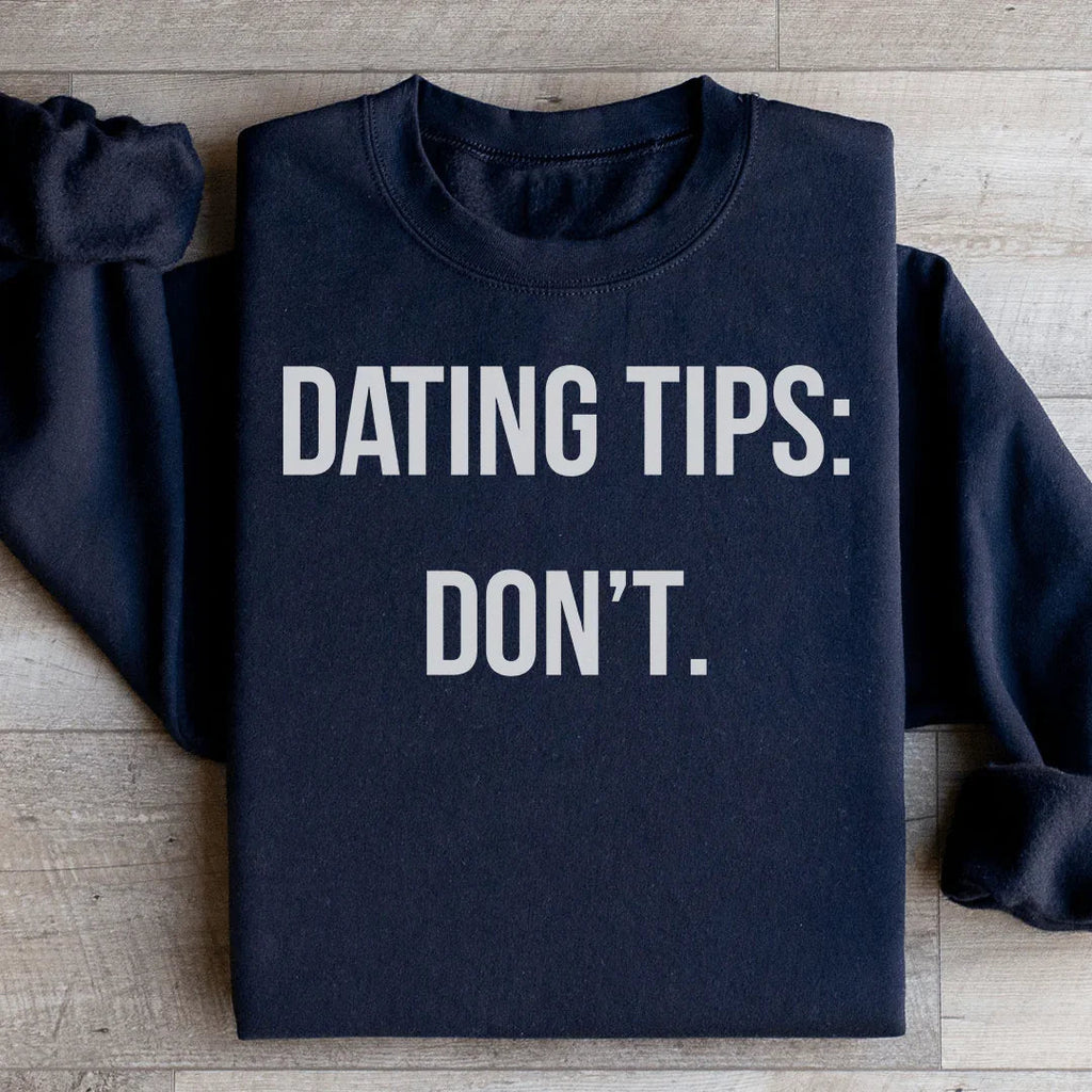 Dating tips Sweatshirt product image 1