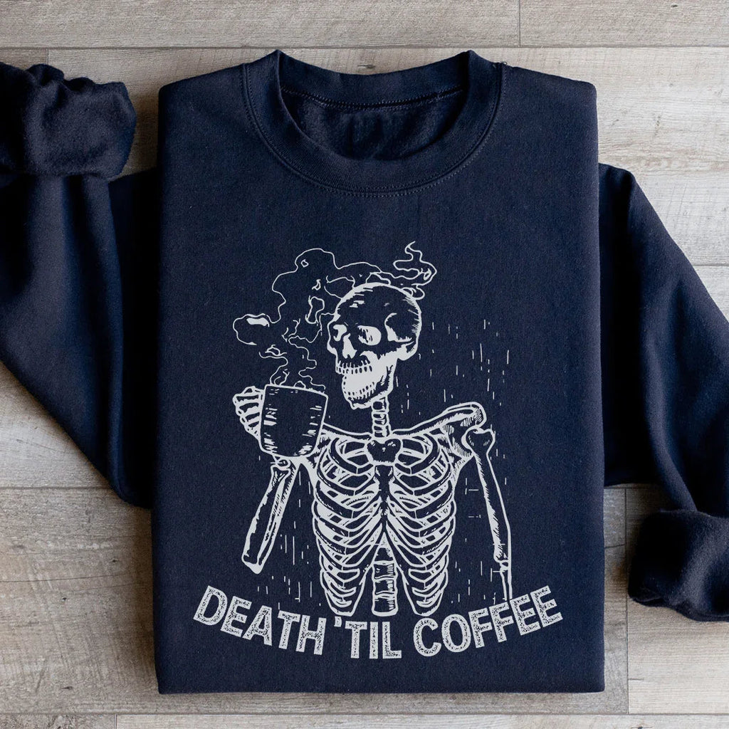 Death Til Coffee Sweatshirt product image 4