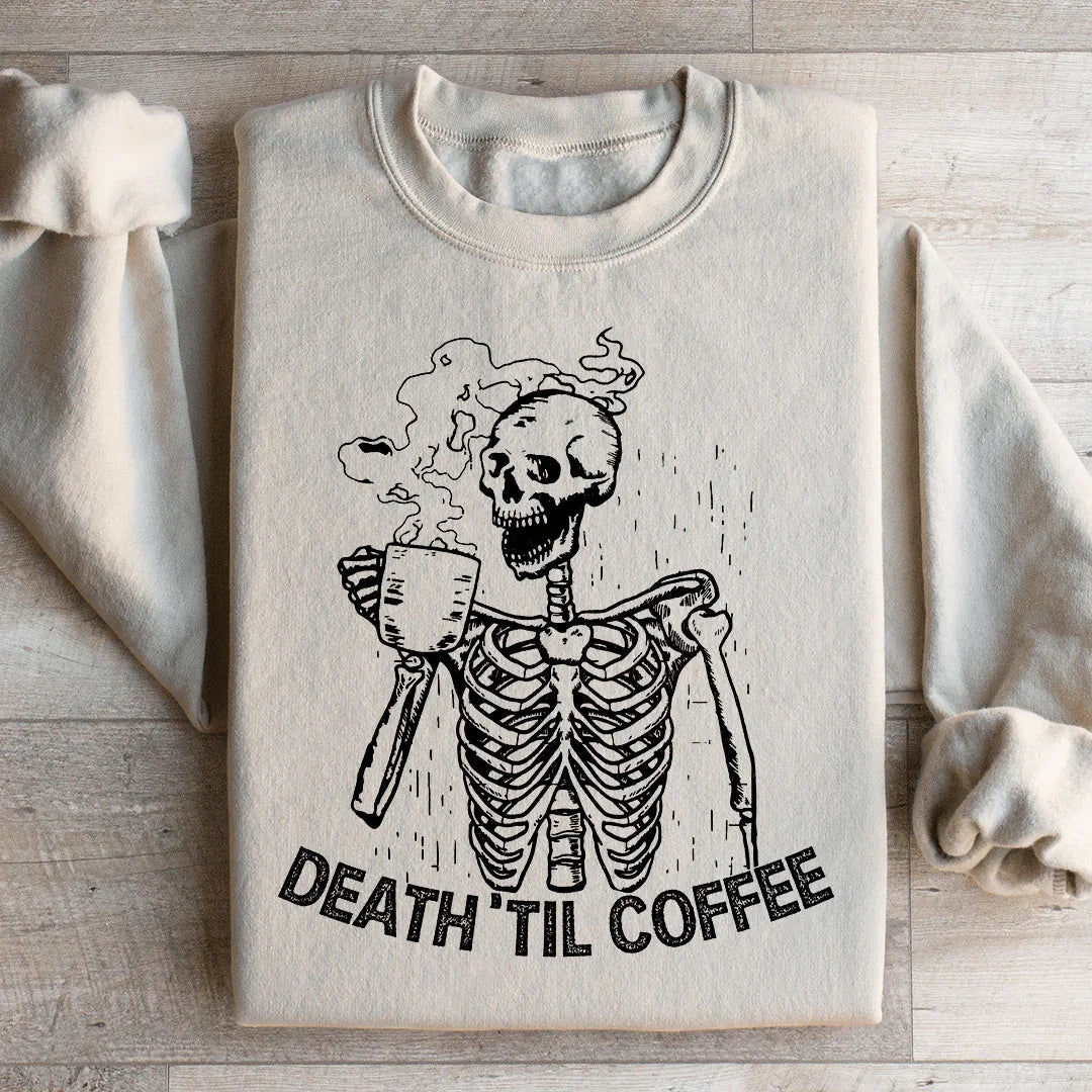 Death Til Coffee Sweatshirt product image 2