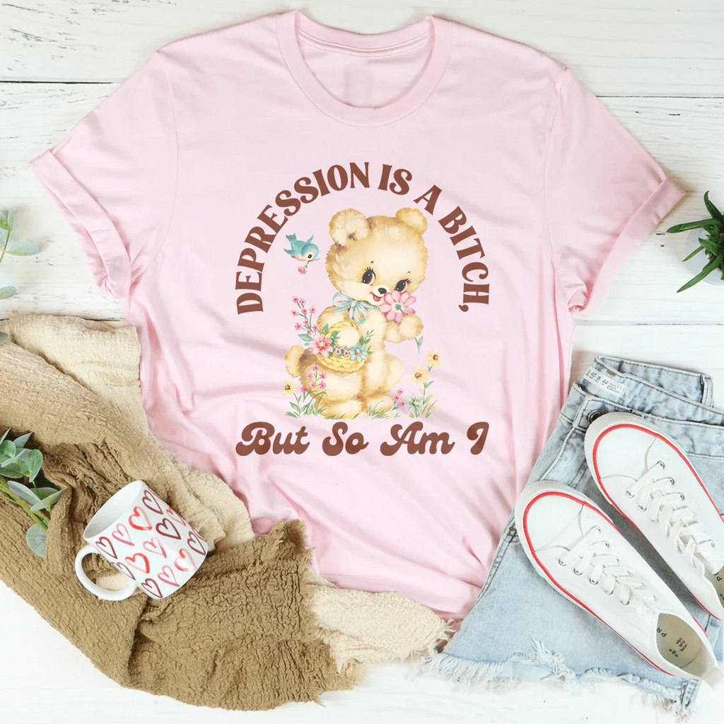 Depression Is A B* But So Am I Tee product image 1