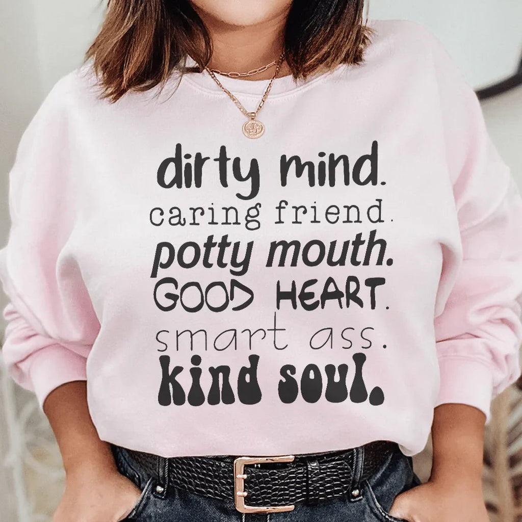 Dirty Mind Caring Friend Potty Mouth Good Heart Sweatshirt product image 2