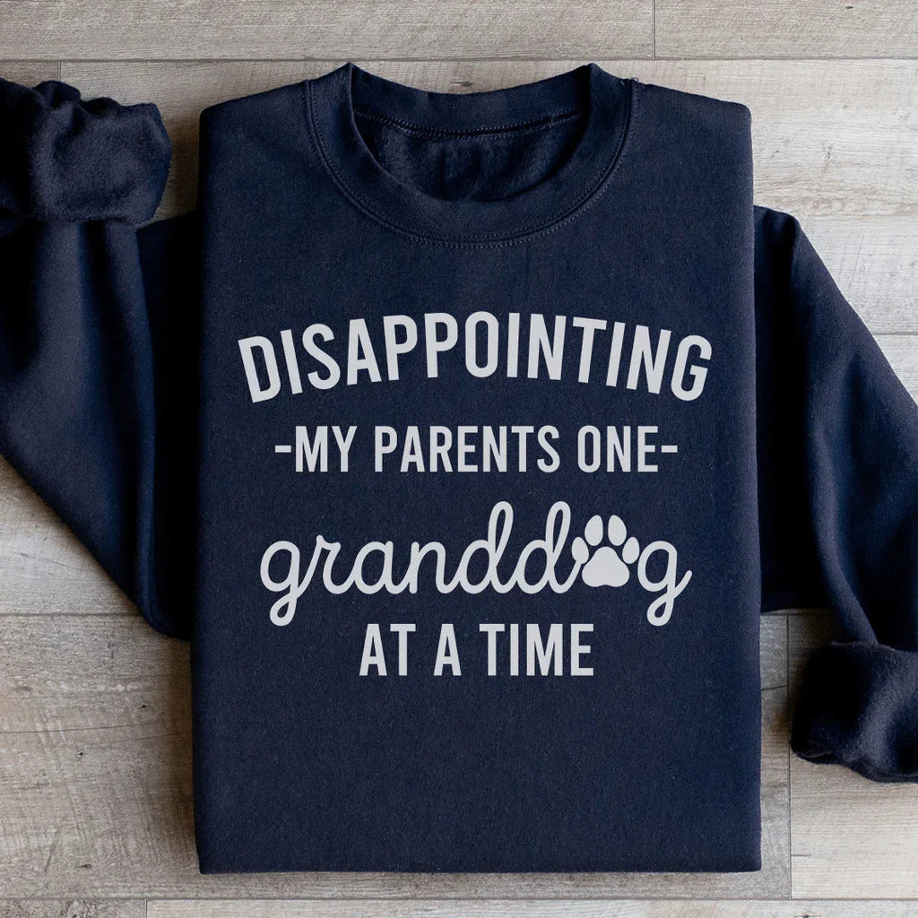 Disappointing My Parents One Granddog At A Time Sweatshirt product image 3