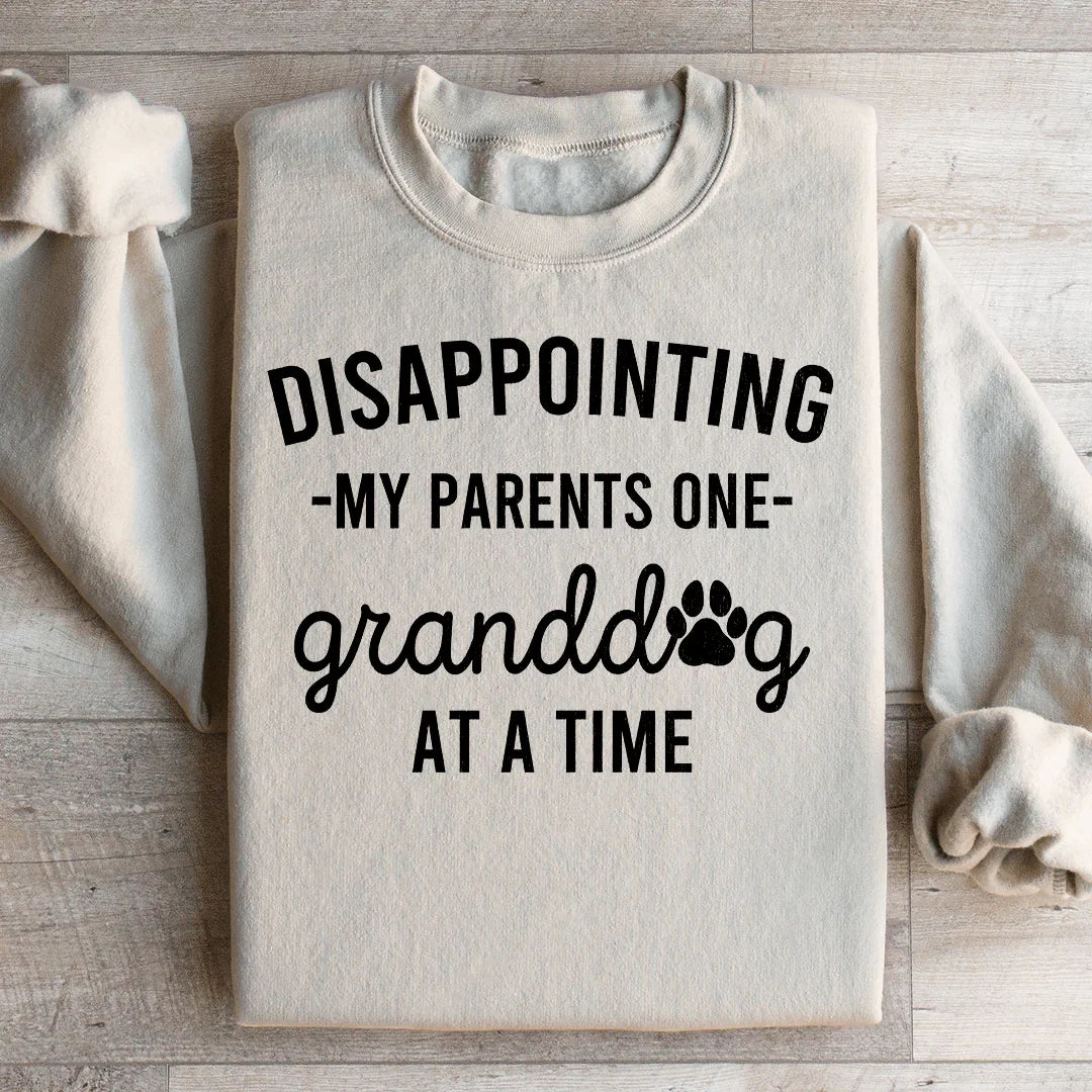 Disappointing My Parents One Granddog At A Time Sweatshirt product image 2