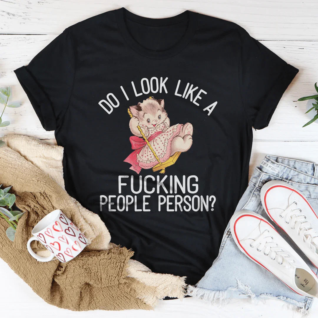 Do I Look Like A F* People Person Tee product image 3