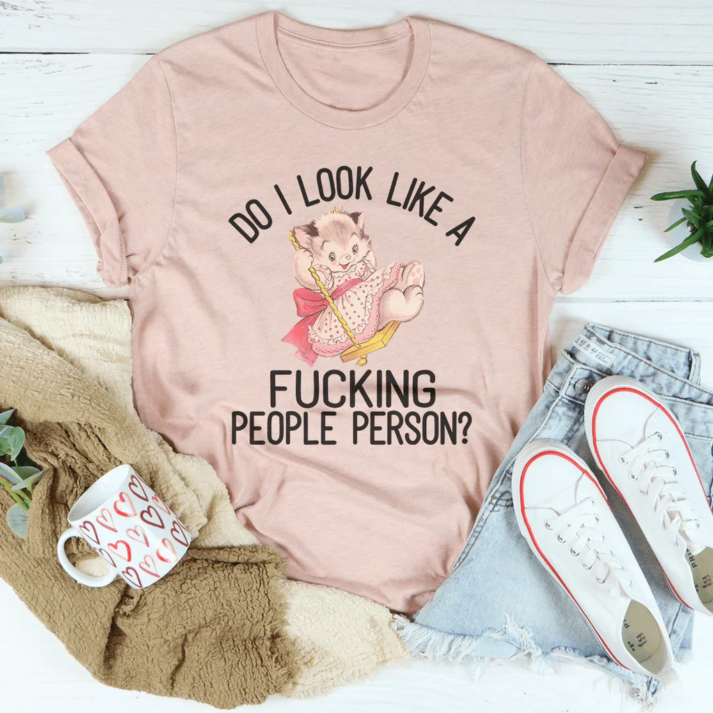 Do I Look Like A F* People Person Tee product image 2