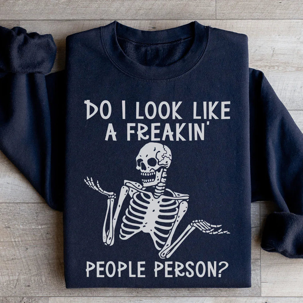 Do I Look Like A Freakin People Person Sweatshirt product image 2