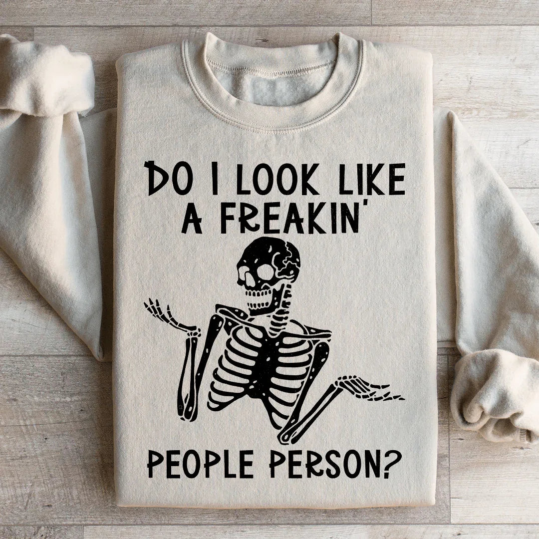 Do I Look Like A Freakin People Person Sweatshirt product image 1