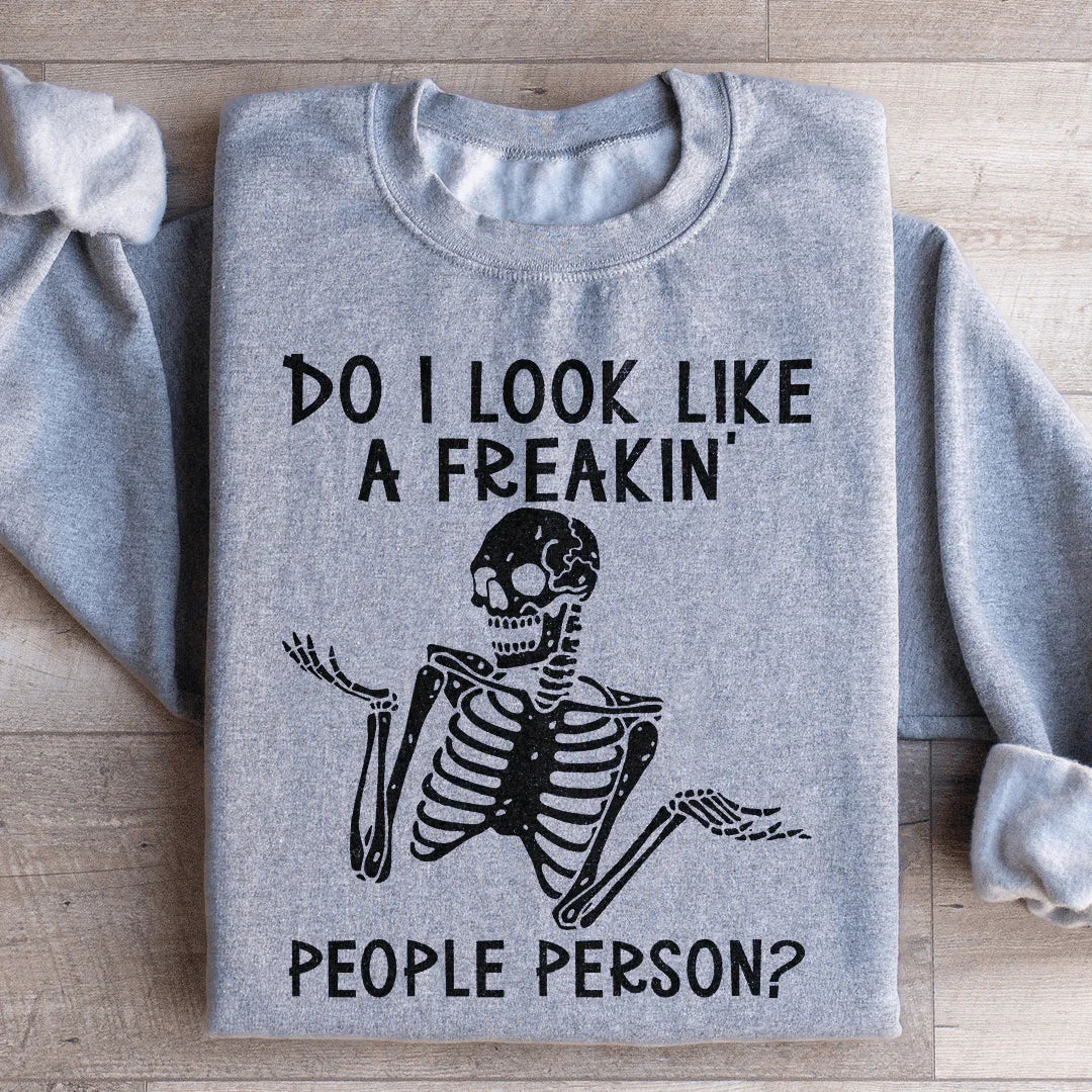 Do I Look Like A Freakin People Person Sweatshirt product image 4