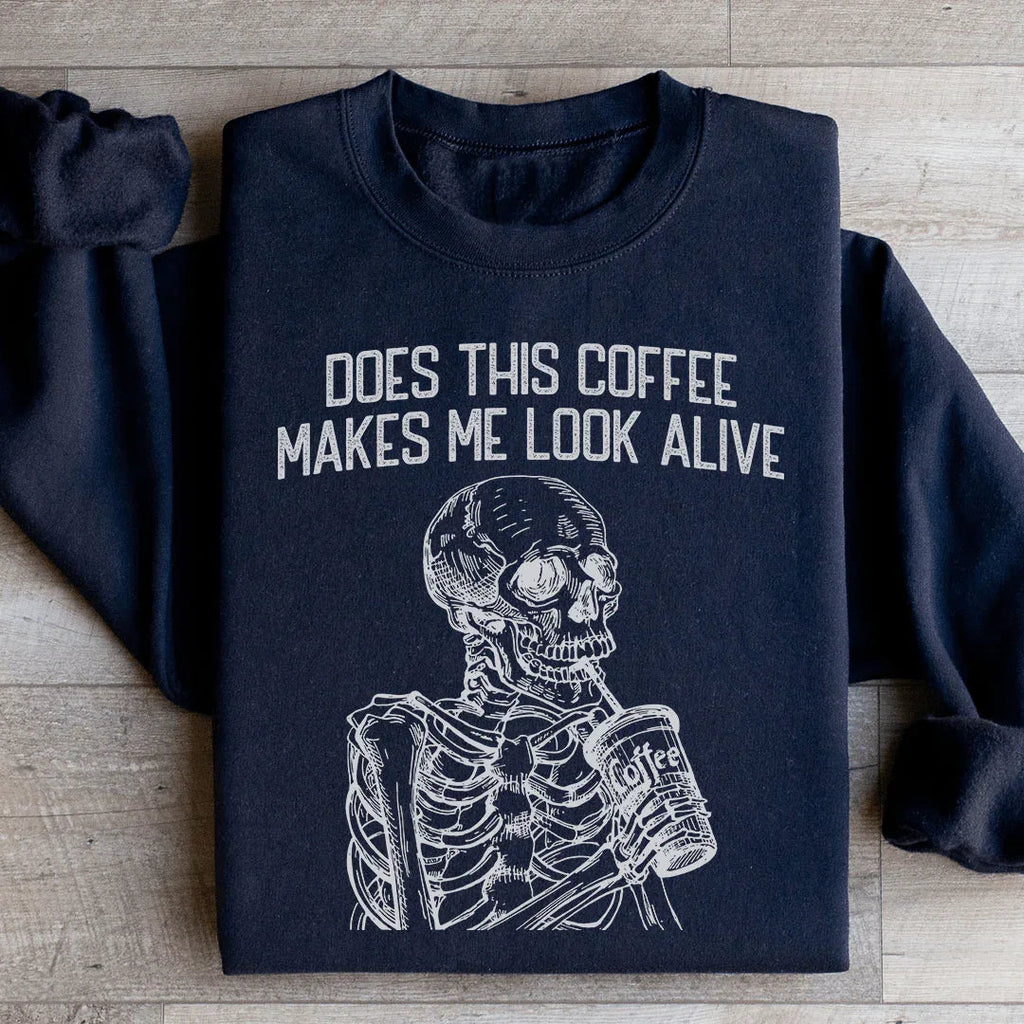 Does this Coffee Makes Me Look Alive Sweatshirt product image 3
