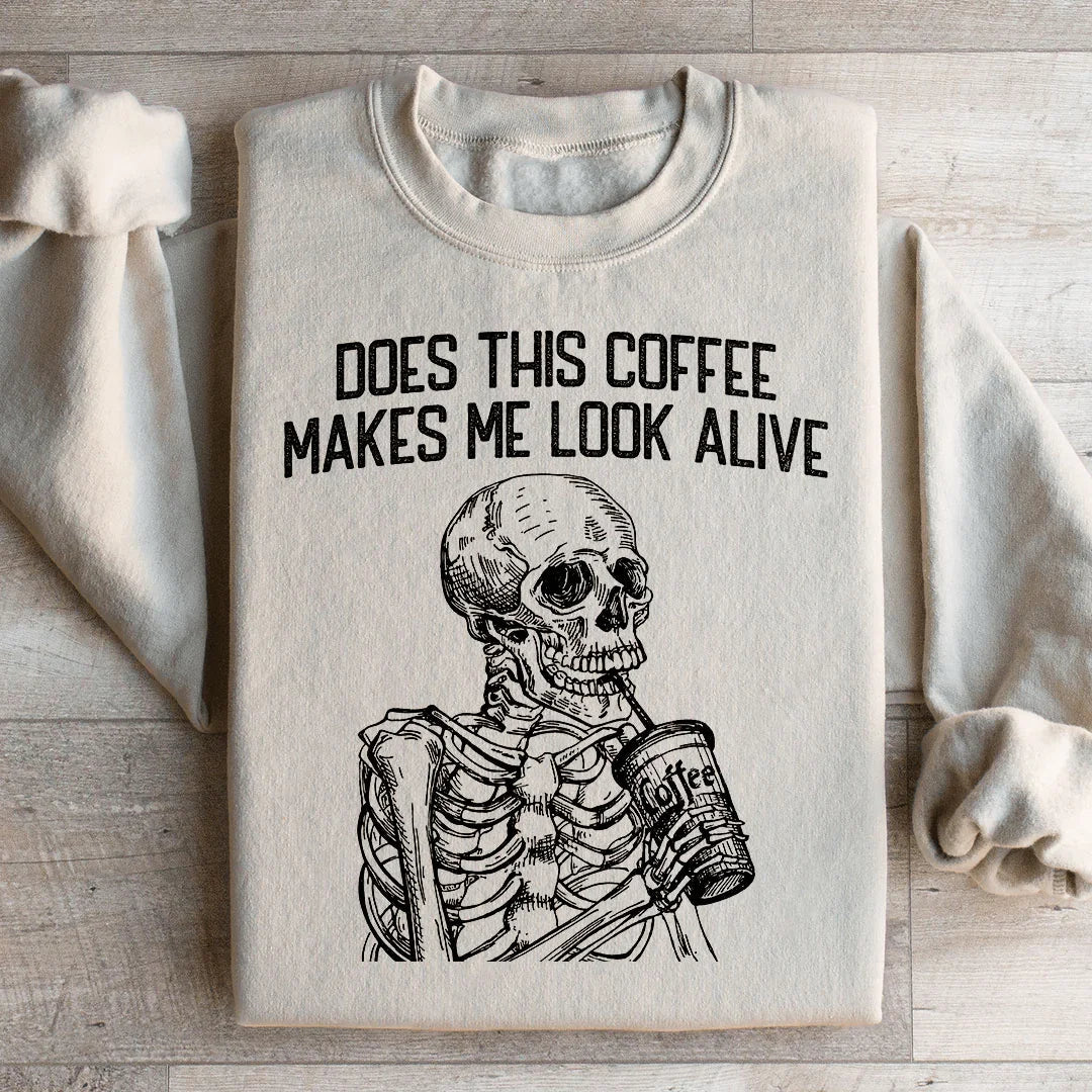 Does this Coffee Makes Me Look Alive Sweatshirt product image 2