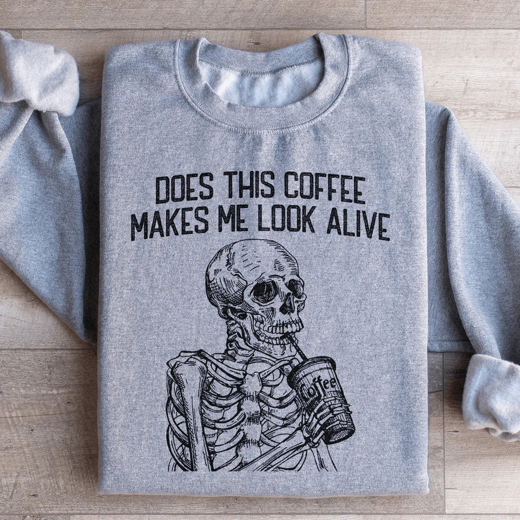 Does this Coffee Makes Me Look Alive Sweatshirt product image 4