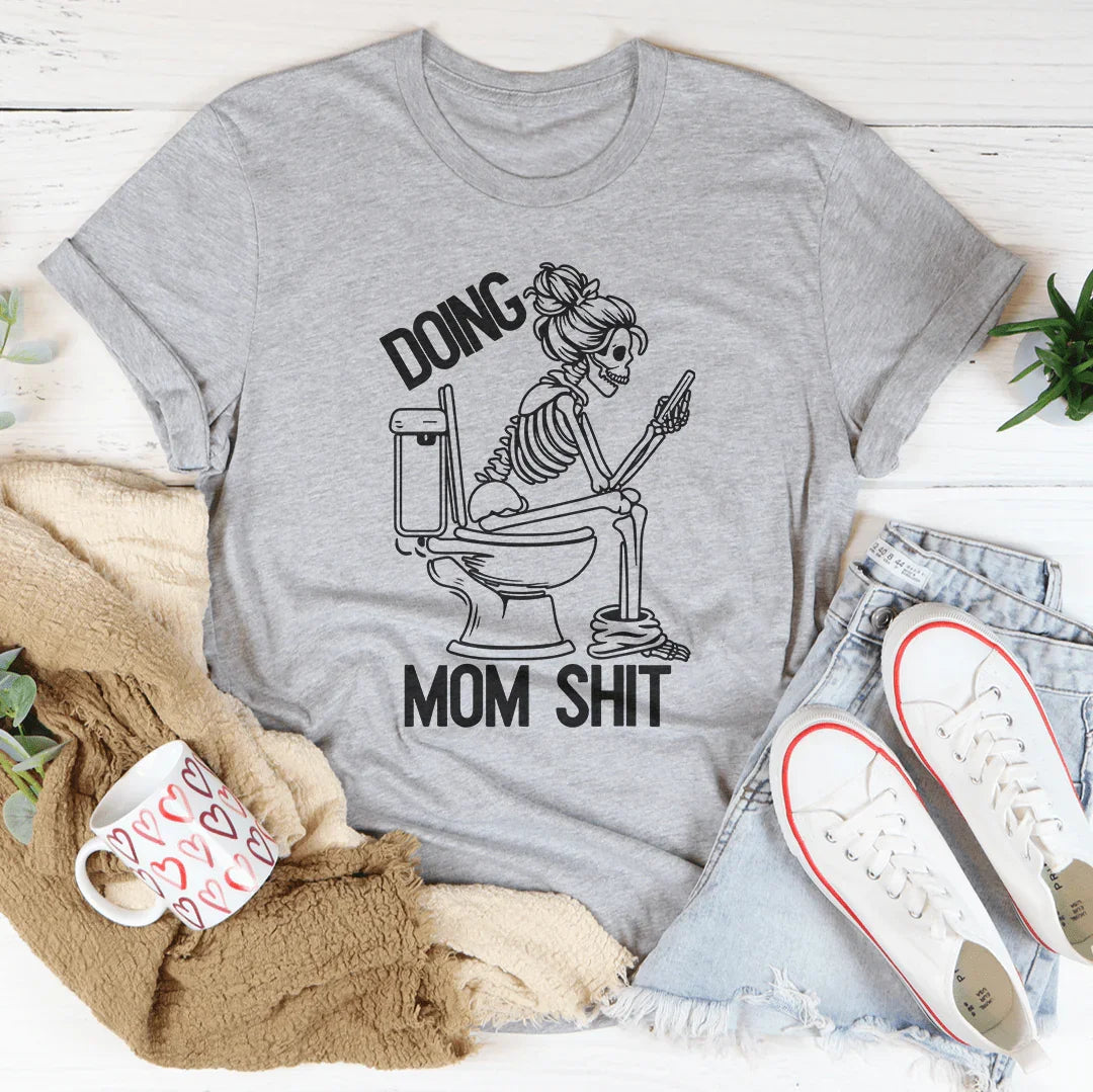 Doing Mom S-it Tee product image 3